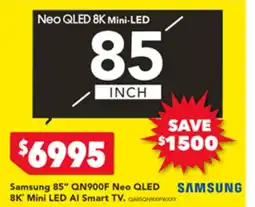 Harvey Norman Hisense Samsung 85" QN900F Neo QLED SAMSUNG 8K Mini LED Al Smart TV offer