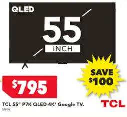 Harvey Norman TCL 55" P7K QLED 4K Google TV offer