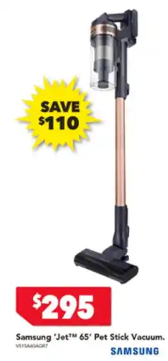 Harvey Norman Samsung 'Jet 65' Pet Stick Vacuum offer