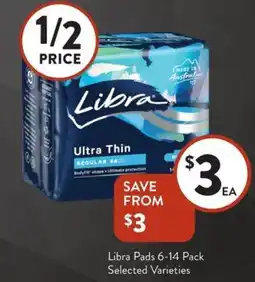 Foodworks Libra Pads 6-14 Pack Selected Varieties offer