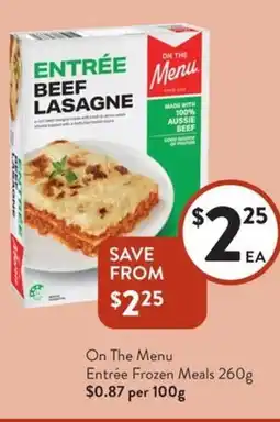 Foodworks On The Menu Entrée Frozen Meals offer
