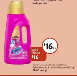 Foodworks Vanish Gold Oxi Pro or Multi Power Stain Remover & Laundry Booster Gel offer