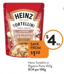 Foodworks Heinz Tortellini or Rigatoni Pasta offer