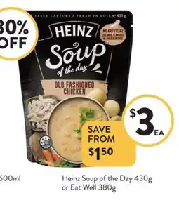 Foodworks Heinz Soup of the Day 430g or Eat Well 380g offer