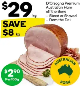 Woolworths D'Orsogna Premium Australian Ham off the Bone offer