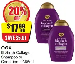 Chemist Discount Centre OGX Biotin & Collagen Shampoo or Conditioner offer