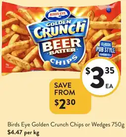 Foodworks Birds Eye Golden Crunch Chips or Wedges offer
