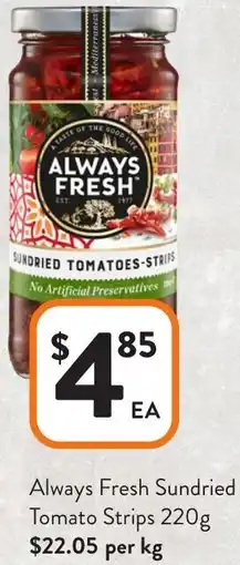 Foodworks Always Fresh Sundried Tomato Strips offer