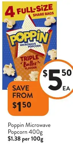 Foodworks Poppin Microwave Popcorn offer