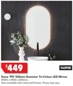 Harvey Norman Ilume 'Circa' 600mm Demister Tri-Colour LED Mirror. Ilume 'Pill' 500mm Demister Tri-Colour LED Mirror offer