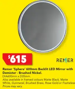 Harvey Norman Remer 'Sphere' 600mm Backlit LED Mirror with Demister - Brushed Nickel offer