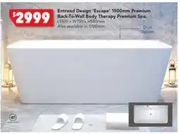 Harvey Norman Entrend Design 'Escape' 1500mm Premium Back-To-Wall Body Therapy Premium Spa. offer