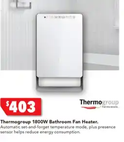 Harvey Norman Thermogroup 1800W Bathroom Fan Heater offer