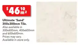 Harvey Norman Ultimate 'Sand' 300x300mm Tile offer