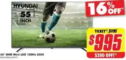 The Good Guys HYUNDAI 55" UHD Mini-LED 120Hz 2024 offer