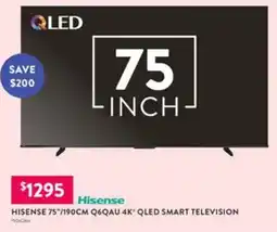 Domayne Hisense 75"/190cm q6qau 4k qled smart television offer