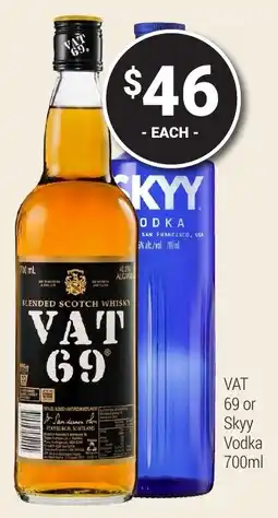 Super Cellars VAT 69 or Skyy Vodka offer