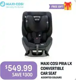 Baby Kingdom MAXI COSI PRIA LX CONVERTIBLE CAR SEAT ASSORTED COLOURS offer