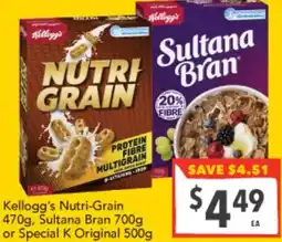 Supa Valu Kellogg's Nutri-Grain 470g, Sultana Bran 700g or Special K Original 500g offer