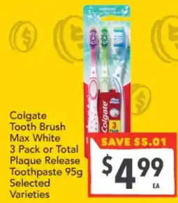 Supa Valu Colgate Tooth Brush Max White 3 Pack or Total Plaque Release Toothpaste Selected Varieties offer
