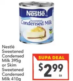 Supa Valu Nestle Condensed Milk Sweetened Condensed Milk 395g or Skim Sweetened Condensed Milk 410g offer