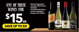 Supa Valu Dish by Pepperjack Varieties, Mud House Varieties, St Hallett Faith Shiraz or Brown Brothers Prosecco NV offer