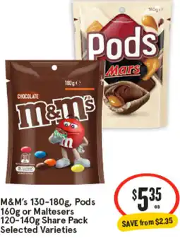 IGA M&M's 130-180g, Pods 160g or Maltesers 120-140g Share Pack Selected Varieties offer