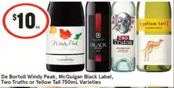 IGA De Bortoli Windy Peak, McGuigan Black Label, Two Truths or Yellow Tail Varieties offer
