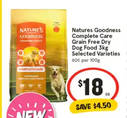 IGA Natures Goodness Complete Care Grain Free Dry Dog Food Selected Varieties offer