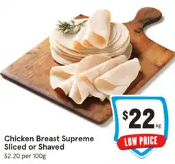 IGA Chicken Breast Supreme Sliced or Shaved offer