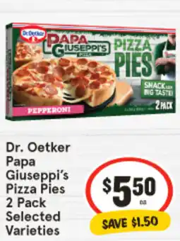 IGA Dr. Oetker Papa Giuseppi's Pizza Pies 2 Pack Selected Varieties offer