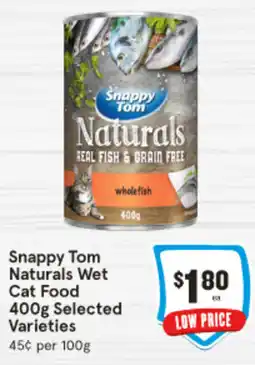 IGA Snappy Tom Naturals Wet Cat Food Selected Varieties offer