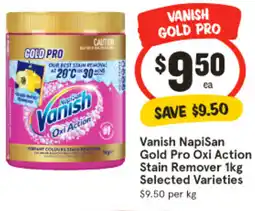 IGA Vanish Napisan Gold Pro Oxi Action Stain Remover Selected Varieties offer