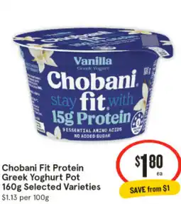 IGA Chobani Fit Protein Greek Yoghurt Pot Selected Varieties offer