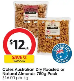 Coles Coles Australian Dry Roasted or Natural Almonds Pack offer