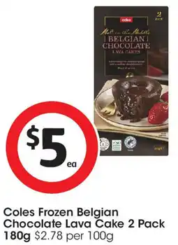 Coles Coles Frozen Belgian Chocolate Lava Cake offer