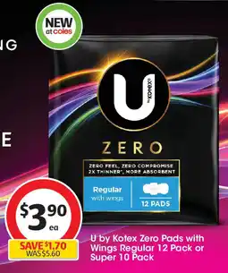 Coles U by Kotex Zero Pads with Wings Regular offer