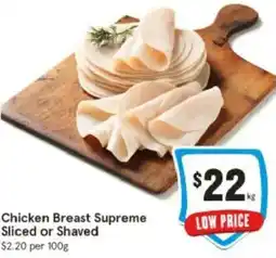 IGA Chicken Breast Supreme Sliced or Shaved offer