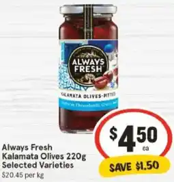 IGA Always fresh kalamata olives offer