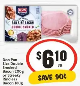 IGA Don Pan Size Double Smoked Bacon or Streaky Rindless Bacon offer