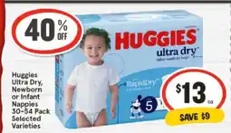 IGA Huggies Ultra Dry, Newborn or Infant Nappies 30-54 Pack Selected Varieties offer