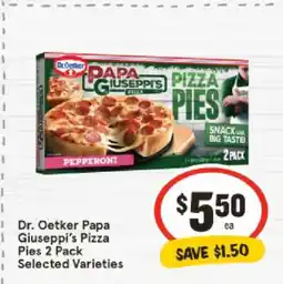 IGA Dr. Oetker Papa Giuseppe’s Pizza Pies 2 Pack Selected Varieties offer