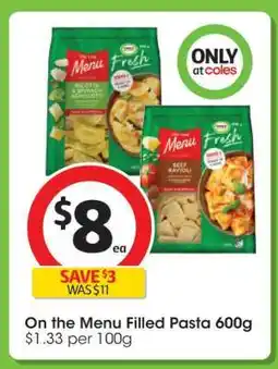 Coles On The Menu Filled Pasta 600g offer