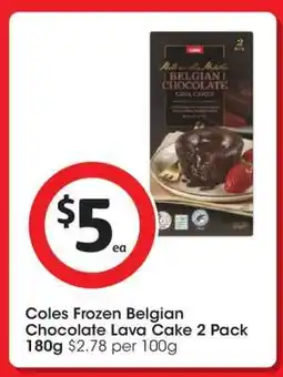 Coles Coles Frozen Belgian Chocolate Lava Cake 2 Pack offer