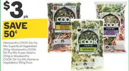 Woolworths Woolworths COOK Stir Fry Mix Superfood Vegetables 250g, Woolworths COOK Stir Fry Mix Super Greens 250g or Woolworths offer