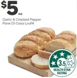 Woolworths Garlic & Cracked Pepper Pane Di Casa Loaf offer