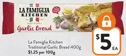 Foodworks La Famiglia Kitchen Traditional Garlic Bread offer