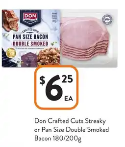 Foodworks Don Crafted Cuts Streaky or Pan Size Double Smoked Bacon offer
