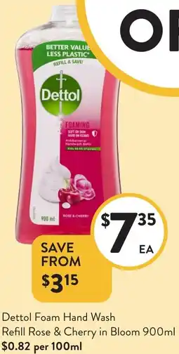 Foodworks Dettol Foam Hand Wash Refill Rose & Cherry in Bloom offer