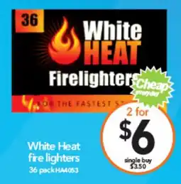 Cheap as Chips White heat fire lighters offer
